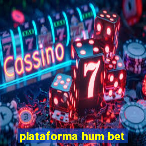 plataforma hum bet